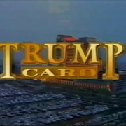 Trump Card (1990-1991)