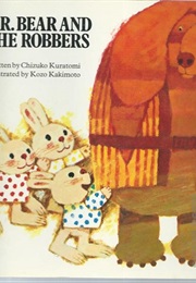 Mr. Bear and the Robbers (Chizuko Kuratomi)