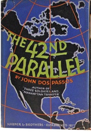 U.S.A.: The 42nd Parallel (John Dos Passos)