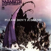 Please Don't Judas Me - Nazareh