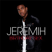 Birthday Sex - Jeremih