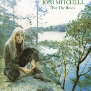 Joni Mitchell - For the Roses (1972)