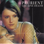 Prurient - Cocaine Death