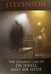 The Strange Case of Dr. Jekyll and Mr. Hyde (Robert Louis Stevenson)