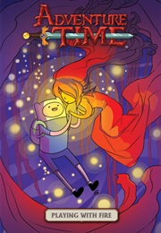 Adventure Time: Playing With Fire (Danielle Corsetto)