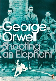 Shooting an Elephant (George Orwell)