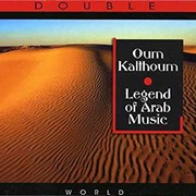 Legend of Arab Music - Oum Kalthoum