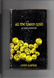 All the Green Gold (Colm Luibheid)