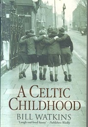 A Celtic Childhood (Bill Watkins)