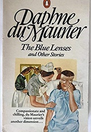 The Blue Lenses (Daphne Du Maurier)
