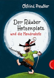 Räuber Hotzenplotz Und Die Mondrakete (Otfried Preußler)