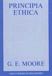 PRINCIPIA ETHICA by G. E. Moore