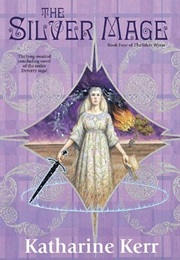 The Silver Mage (Katharine Kerr)