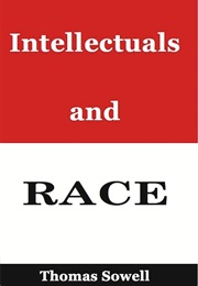 "Intellectuals and Race" (Thomas Sowell)