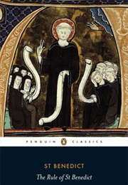 The Rule of Saint Benedict (Benedict of Nursia)