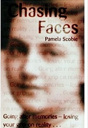 Chasing Faces (Pamela Scobie)