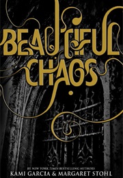Beautiful Chaos (Kami Garcia &amp; Margaret Stohl)