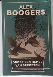 Onder Een Hemel Van Sproeten (Alex Boogers)