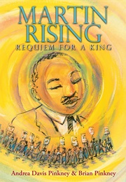 Martin Rising:  Requiem for a King (Andrea and Brian Pinkney)