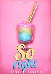 So Right (Rebekah Weatherspoon)