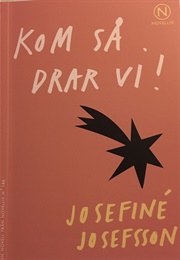 Kom Så Drar Vi! (Josefine Josefsson)