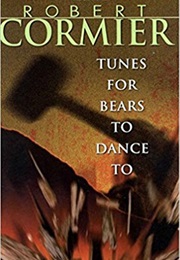 Tunes for Bears to Dance to (Robert Cormier)