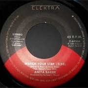 Watch Your Step - Anita Baker