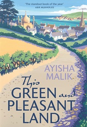 This Green and Pleasant Land (Ayisha Malik)