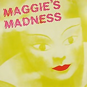 Maggie's Madness - Maggie's Madness