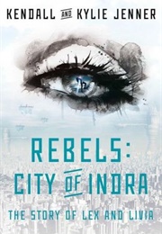 Rebels: City of Indra (Kendall Jenner, Kylie Jenner)