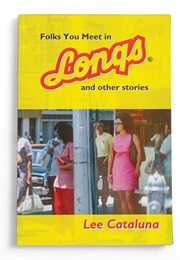 Folks You Meet in Longs and Other Stories (Lee Cataluna)