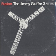 The Jimmy Giuffre 3  - Fusion
