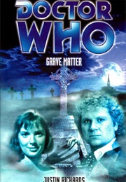 Grave Matter (Justin Richards)