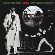 Gary Bartz NTU Troop ‎– Harlem Bush Music: Uhuru