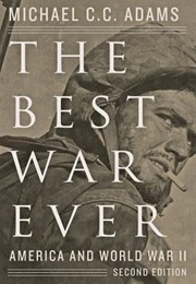 The Best War Ever: America and World War II (Michael C.C. Adams)