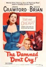 The Damned Don't Cry! (Vincent Sherman)
