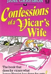 Confessions of a Vicar's Wife (Jane Grayshon)