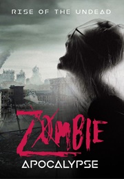 Zombie Apocalypse: Rise of the Undead (2018)