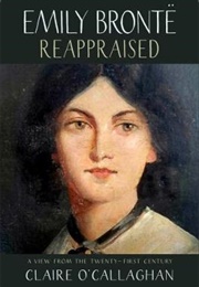 Emily Bronte Reappraised (Claire O&#39;Callaghan)