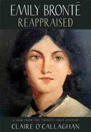 Emily Bronte Reappraised (Claire O'Callaghan)