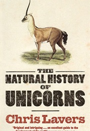 The Natural History of Unicorns (Chris Lavers)