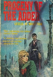 Progeny of the Adder (Leslie H. Whitten)