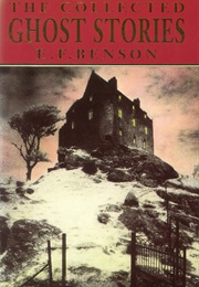 Collected Ghost Stories of E. F. Benson (E. F. Benson)