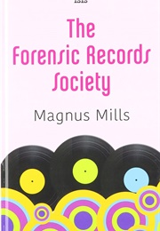 The Forensic Records Society (Magnus Mills)