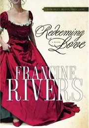 Redeeming Love (Rivers, Francine)