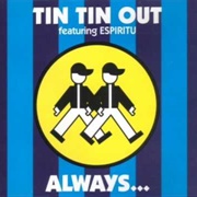 Always Something There to Remind Me - Tin Tin Out Featuring Espiritu