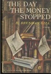 The Day the Money Stopped (Brendan Gill)