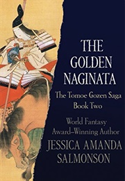The Golden Naginata (Jessica Amanda Salmonson)