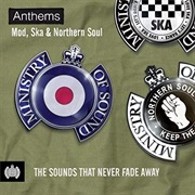 Anthems, Mod, Ska & Nprthern Soul
