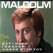 May I Have the Next Dream With You .. Malcolm Roberts